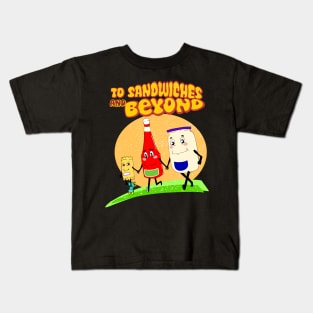 To Sandwiches And Beyond Kids T-Shirt